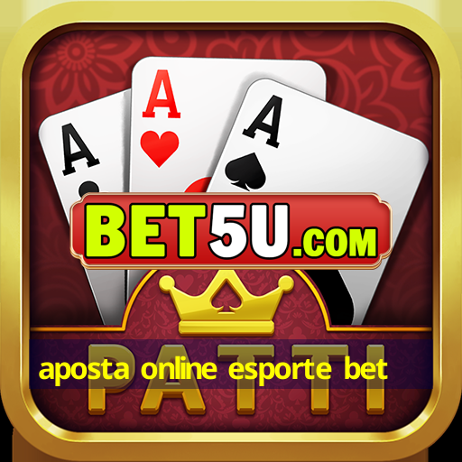 aposta online esporte bet